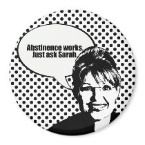 Abstinence works - ask Sarah Fridge Magnets