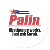 Abstinence works - ask Sarah stickers