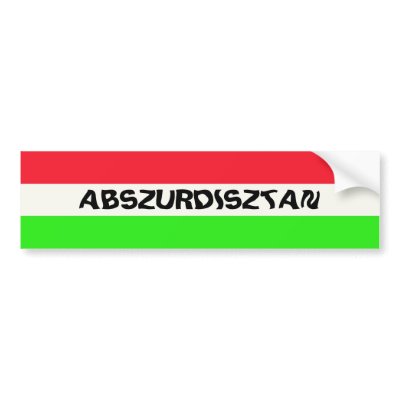 Abszurdisztán Bumper Stickers by ribizlifozelek