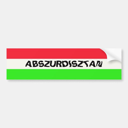 Abszurdisztán Bumper Stickers
