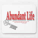 Abundant Life: The Key - v1 (John 10:10) Mousepads