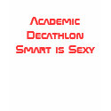 Academic Decathlon: Smart is Sexy t-shirts by dumbledoresgirl Academic Decathlon: Smart is Sexy t-shirts