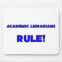 Academic Librarians Rule! mousepads by professions Academic Librarians Rule! mousepads
