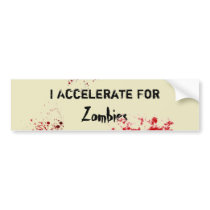 Accelerate For Zombies Bumper Stickers
