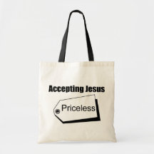 Accepting Jesus is priceless Christian Tote Bags
