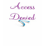 Access Denied T-Shirt