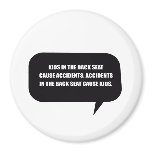 ACCIDENTS IN THE BACK SEAT CAUSE KIDS REFRIGERATOR MAGNETS