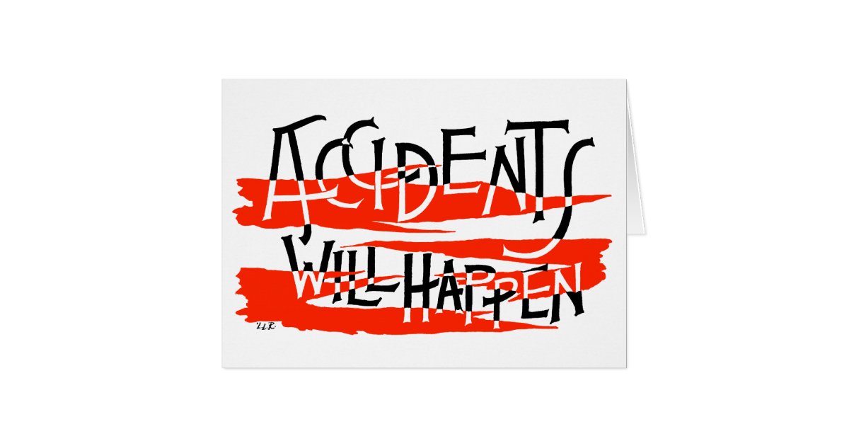 Accidents Will Happen Get Well Card Zazzle
