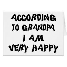According To Grandpa I Am Happy Grandma Cards