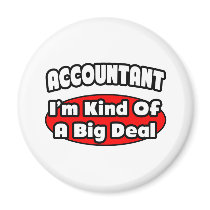Accountant...Big Deal Fridge Magnets