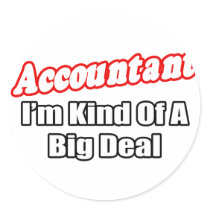 Accountant...Big Deal stickers by accountantshirts Accountant...Big Deal stickers