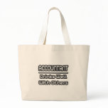 Accountant...Drinks Well With Others Canvas Bags