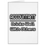 Accountant...Drinks Well With Others Greeting Cards