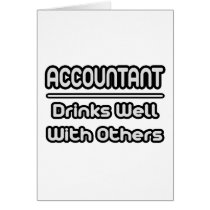 Accountant...Drinks Well With Others cards by accountantshirts Accountant...Drinks Well With Others cards