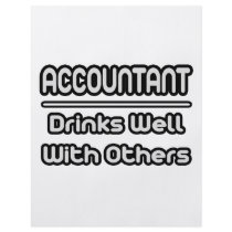 Accountant...Drinks Well With Others flyers
