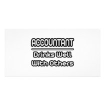 Accountant...Drinks Well With Others Custom Photo Card