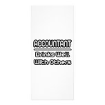 Accountant...Drinks Well With Others Customized Rack Card