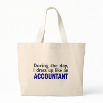 ACCOUNTANT During The Day Bags