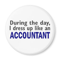ACCOUNTANT During The Day Fridge Magnet