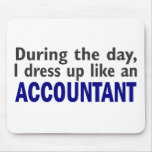 ACCOUNTANT During The Day Mouse Pads