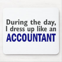 ACCOUNTANT During The Day Mouse Pads