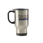 ACCOUNTANT During The Day Mugs