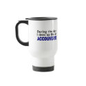 ACCOUNTANT During The Day mugs