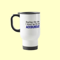ACCOUNTANT During The Day mugs