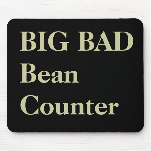 Accountant Funny Nicknames - Bad Beancounter Mousepads