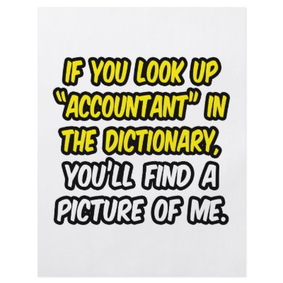 Accountant In Dictionary...My Picture Full Color Flyer by accountantshirts