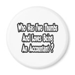 Accountant Joke...Two Thumbs Magnets