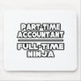 Accountant / Ninja Mouse Pad