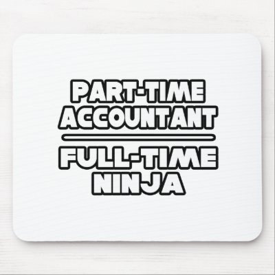 Accountant / Ninja Mouse Pad by accountantshirts