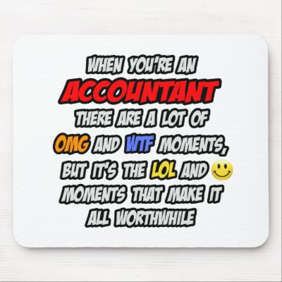 Accountant .. OMG WTF LOL Mousepad by Jobs_And_Occupations