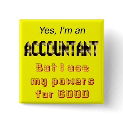 Accountant Powers Funny Office Humor Saying Button by AngelCityArt