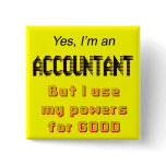 Accountant Powers Funny Office Humor Saying Button
