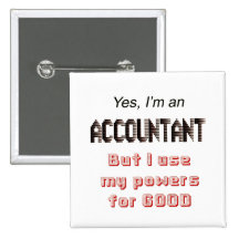 Accountant Powers Funny Office Humor Saying Buttons