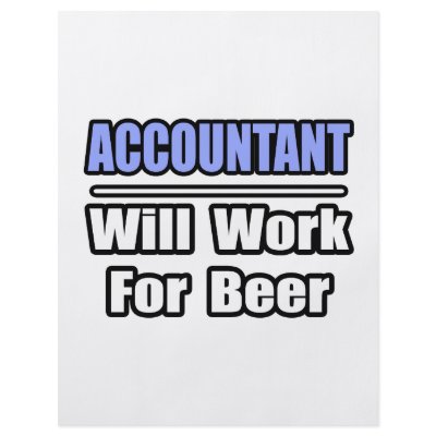 Accountant...Will Work For Beer Full Color Flyer by accountantshirts