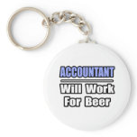Accountant...Will Work For Beer Key Chains