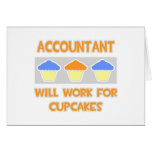 Accountant ... Will Work For Cupcakes Greeting Cards