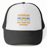 Accountant ... Will Work For Cupcakes Trucker Hats