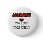 Accountant ... Will Work For Wine Pins