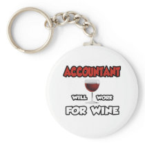 Accountant ... Will Work For Wine Keychains