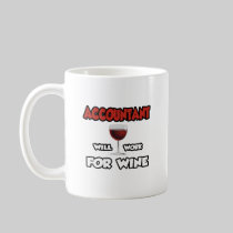 Accountant ... Will Work For Wine Mugs