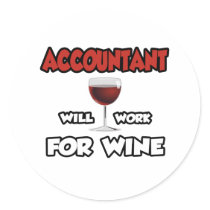 Accountant ... Will Work For Wine Sticker