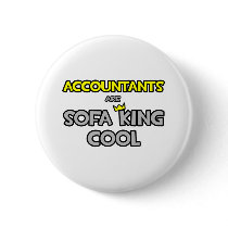 Accountants Are Sofa King Cool Buttons