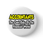 Accountants...Cool Kids of Financial World Pins