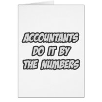 Accountants Do It By The Numbers Greeting Card
