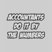 Accountants Do It By The Numbers T Shirts