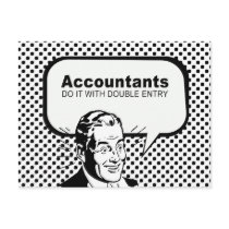 Accountants do it with double entry postcard